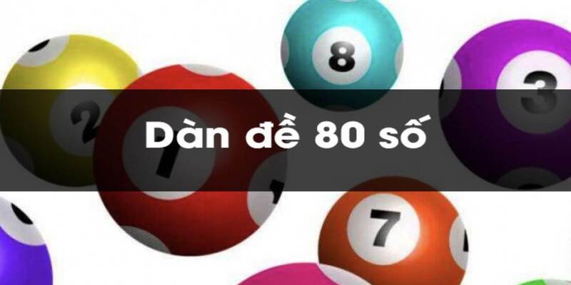 Dàn đề 80 số bất bại có ưu nhược điểm gì?