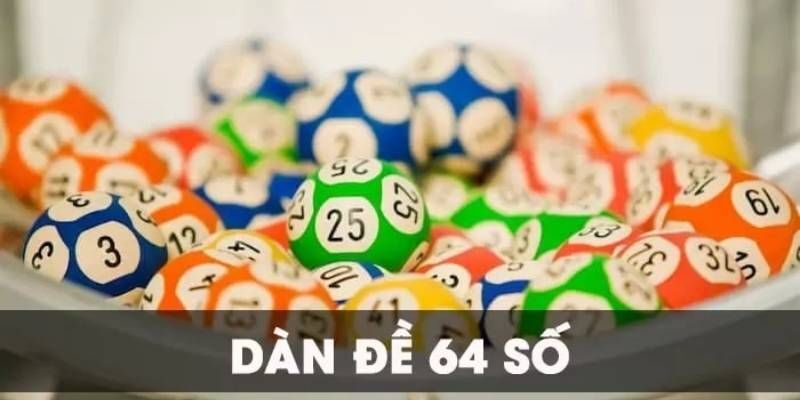 Đôi nét tổng quan về dàn đề 64 số bất tử