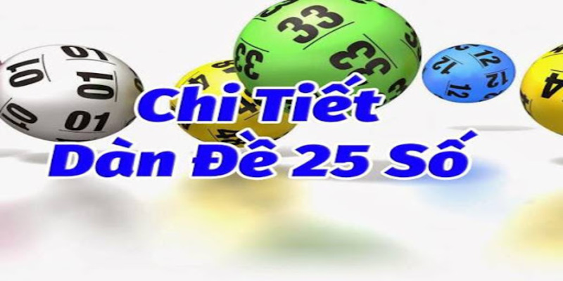 Đôi nét về dàn đề 25 số bất bại