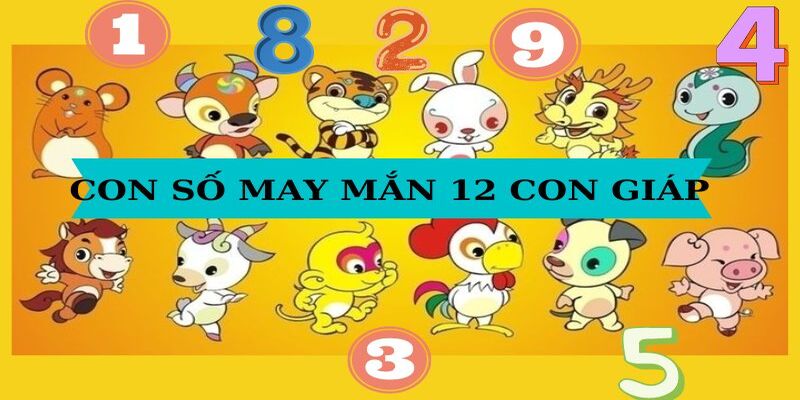 Tổng hợp một số phương pháp tính theo bộ 12 con giáp số đề