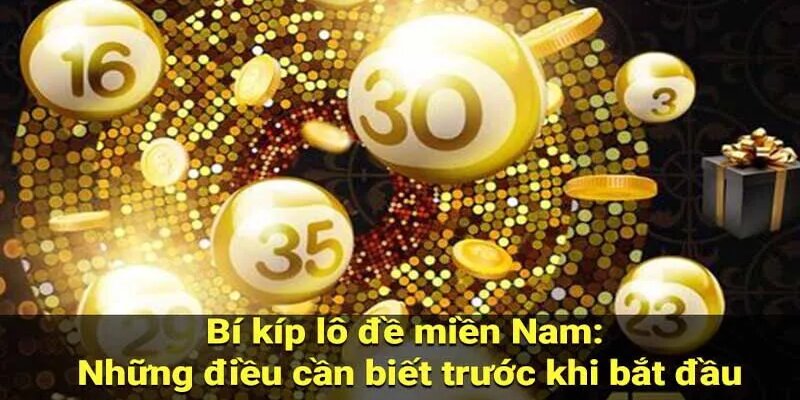 6 Bí Kíp Tính Lô Đề Miền Nam Và Bí Mật Cao Thủ Muốn Giấu 
