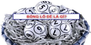 Tìm Hiểu Bóng Lô Đề Là Gì Và Cách Bắt Bóng Âm Dương 