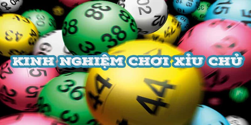Tìm hiểu chi tiết xỉu chủ là gì
