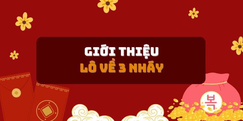 Tổng quan lô về 3 nháy hôm sau đánh con gì