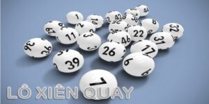 Xiên Quay - Phương Pháp Lô Đề Giành Chiến Thắng Cực Lớn